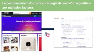 Le positionnement d’un site sur Google dépend d’un algorithme
aux multiples facteurs
��♂
© Olivier PERBET
 