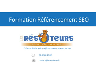04 42 20 16 82
contact@lesresoteurs.fr
Création de site web – référencement– réseaux sociaux
 