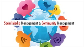 Social Media Management & Community Management

 