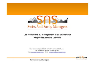 Les formations au Management et au Leadership
             Proposées par Eric Laborde




         Pour vous renseigner (d...