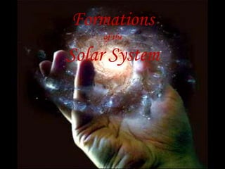 Formations of the Solar System 