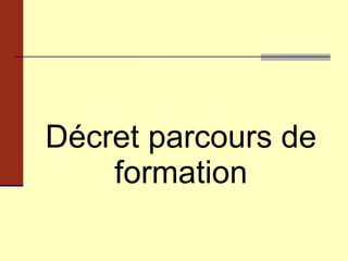 Décret parcours de formation 