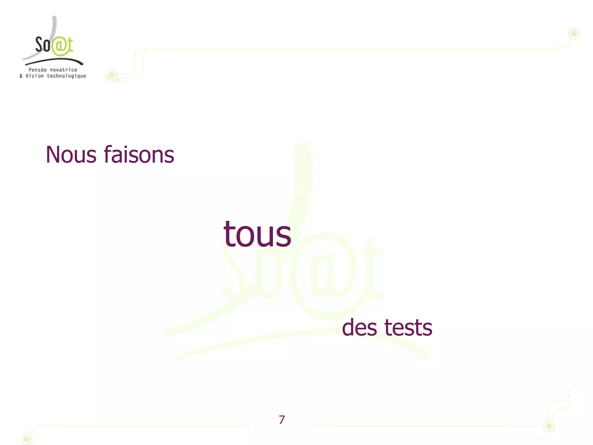 Nous faisons  tous  des tests 
