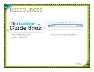 http://mashable.com/   http://twitter.com/help/start
guidebook/twitter
 