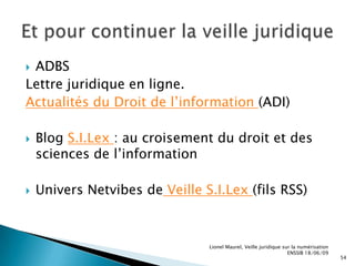 Une tâche souvent difficile … Le principe de base :	- Durée des droits = Vie de l’auteur + 70 ans	 Beaucoup d’exceptions : 	- Œuvres de collaboration, œuvres collective, œuvres posthumes, œuvres inédites, auteurs morts pour la France (+30 ans)		 Pour les enregistrements sonores et œuvres audiovisuelles :	- A prendre en compte également les droits voisins (interprètes, producteurs …)Déterminer si une œuvre est dans le domaine publicLionel Maurel, Veille juridique sur la numérisation  ENSSIB 18/06/0916
