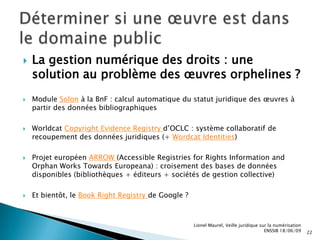 Lionel Maurel, Veille juridique sur la numérisation  ENSSIB 18/06/09<br />La numérisation, une opération juridiquement com...