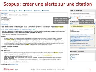 MOS 4.4 Veille Techno - Bibliothèque Janvier 2015 73
Améliorer ses requêtes Google
Les Booléens : AND OR -
AROUND(n) où n=proximité des mots
* entre 2 mots : recherche l'expression avec 2 mots
séparés par autres termes. Ex : bibliothèque*numérique
« xxx »: expression exacte
intitle: présent dans le titre de la page
allintitle: tous les mots présents dans le titre de la page
inurl: mot présent dans l'URL
allinurl: tous les mots présents dans l'URL
 