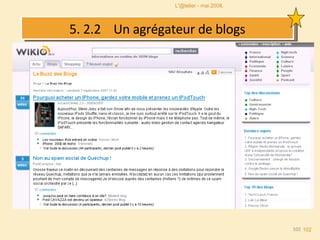 5. 2.2  Un agrégateur de blogs L'@telier - mai 2008. 