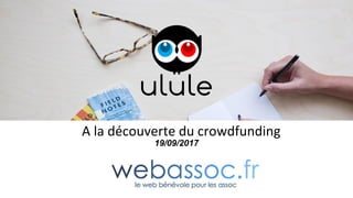 A la découverte du crowdfunding
19/09/2017
 