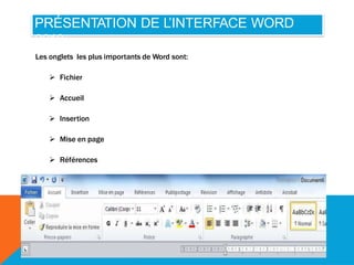 PRÉSENTATION DE L’INTERFACE WORD
2010
Les onglets les plus importants de Word sont:
 Fichier
 Accueil
 Insertion
 Mise en page
 Références
C R É E PAR : M AH D I AL I B I
 