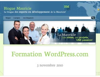 Formation WordPress.comFormation WordPress.com
3 novembre 20103
 
