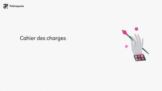 Cahier des charges
 