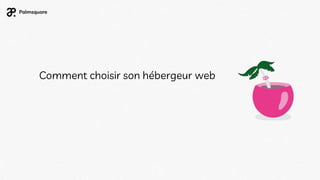 Comment choisir son hébergeur web
 