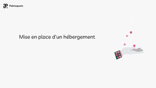 Mise en place d'un hébergement
 