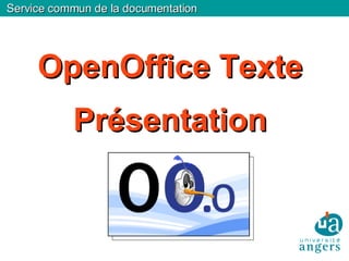 OpenOffice Texte Présentation Service commun de la documentation 
