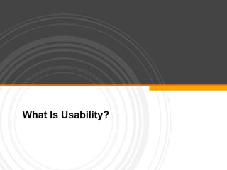 What Is Usability?