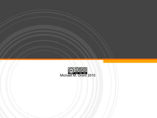 Michael M. Grant 2010