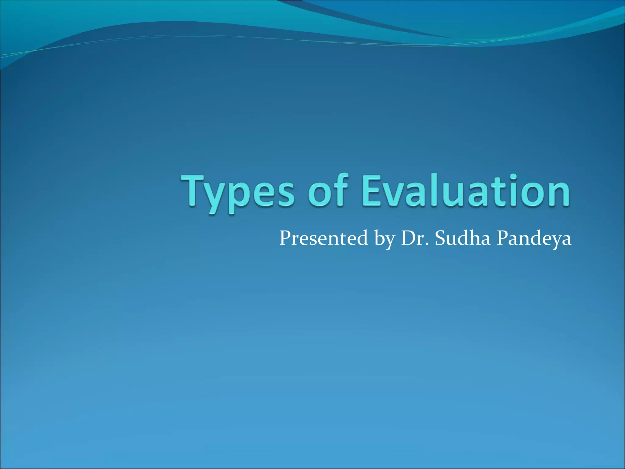 Presented by Dr. Sudha Pandeya
 
