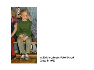 W. Erskine Johnston Public SchoolGrade 3 (1975)