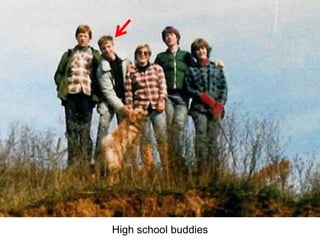 High school buddies