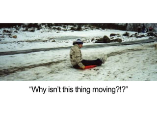 Why isnt this thing moving?!?