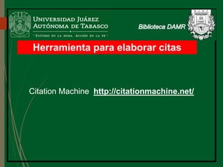 Herramienta para elaborar citas
Citation Machine http://citationmachine.net/
 