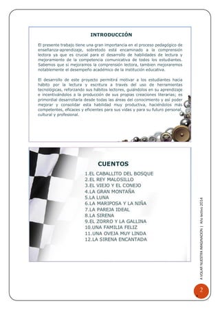 2 
A 
VOLAR 
NUEST 
RA 
A VOLAR NUESTRA IMAGINACION | Año lectivo 2014 
 