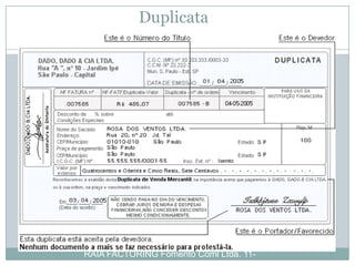 Duplicata




RAIA FACTORING Fomento Coml Ltda. 11-
 