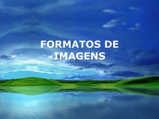 FORMATOS DE IMAGENS 