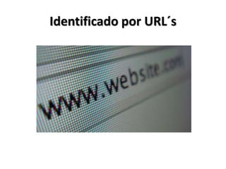 Identificado por URL´s
