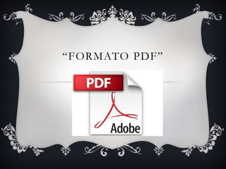 “FORMATO PDF”
 