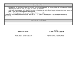 Vo. Bo.
MAESTRO DE GRUPO LA DIRECTORA DE LA ESCUELA
_______________________________ ____________________________________
P...