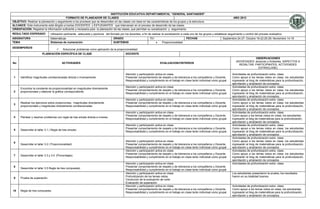 INSTITUCIÓN EDUCATIVA DEPARTAMENTAL “GENERAL SANTANDER”
                                         FORMATO DE PLANEADOR DE CLASES                                                                                                                AÑO 2012
OBJETIVO: Realizar la planeación y seguimiento a los procesos que se desarrollan en las clases con base en las características de los grupos y la estructura
ALCANCE: Este instrumento está dirigido a los/las DOCENTES y ESTUDIANTES que intervienen en el proceso de desarrollo de las clases.
ORIENTACIÓN: Registrar la información suficiente y necesaria para la planeación de las clases, que permitan su socialización y seguimiento.
RESULTADO ESPERADO              Utilización pertinente, adecuada y oportuna del formato por los docentes, a fin de realizar la socialización a cada uno de los grupos y establecer seguimiento y control del proceso evaluativo.
ASIGNATURA                      Matemáticas                                         GRADO                         701                           FECHAS                        Septiembre 24-27; Octubre 18-22-25-29; Noviembre 14-19
TEMA                            Sistemas de numeración                              SUBTEMAS                                Proporcionalidad
DESEMPEÑO/S
                                          Solucionar problemas como aplicación de la proporcionalidad.
                         PLANEACIÓN ESPECÍFICA DE CLASE                                       DOCENTE
                                                                                                                                                                                                     OBSERVACIONES
                                                                                                                                                                                         (NOVEDADES: alcances y limitantes, ASPECTOS A
No                                        ACTIVIDADES                                                                     EVALUACION/CRITERIOS
                                                                                                                                                                                           RESALTAR, PARTICIPANTES, ACTIVIDADES
                                                                                                                                                                                                        EXTRACLASE)

                                                                                              Atención y participación activa en clase.                                               Actividades de profundización extra- clase.
 1    Identificar magnitudes correlacionadas directa o inversamente.                          Presentar comportamiento de respeto y de tolerancia a los compañeros y Docente.         Como apoyo a los temas vistos en clase, los estudiantes
                                                                                              Responsabilidad y cumplimiento en el trabajo en clase tanto individual como grupal.     ingresarán al blog de matemáticas para la profundización,
                                                                                                                                                                                      ejercitación y ampliación de conceptos.
                                                                                              Atención y participación activa en clase.                                               Actividades de profundización extra- clase.
      Encontrar la constante de proporcionalidad en magnitudes directamente
                                                                                              Presentar comportamiento de respeto y de tolerancia a los compañeros y Docente.         Como apoyo a los temas vistos en clase, los estudiantes
 2    proporcionales y elaborar la gráfica correspondiente.
                                                                                              Responsabilidad y cumplimiento en el trabajo en clase tanto individual como grupal.     ingresarán al blog de matemáticas para la profundización,
                                                                                                                                                                                      ejercitación y ampliación de conceptos.
                                                                                              Atención y participación activa en clase.                                               Actividades de profundización extra- clase.
      Realizar los ejercicios sobre proporciones, magnitudes directamente                     Presentar comportamiento de respeto y de tolerancia a los compañeros y Docente.         Como apoyo a los temas vistos en clase, los estudiantes
 3
      proporcionales y magnitudes directamente correlacionadas.                               Responsabilidad y cumplimiento en el trabajo en clase tanto individual como grupal.     ingresarán al blog de matemáticas para la profundización,
                                                                                                                                                                                      ejercitación y ampliación de conceptos.
                                                                                              Atención y participación activa en clase.                                               Actividades de profundización extra- clase.
                                                                                              Presentar comportamiento de respeto y de tolerancia a los compañeros y Docente.         Como apoyo a los temas vistos en clase, los estudiantes
 4    Plantear y resolver problemas con regla de tres simple directa e inversa.
                                                                                              Responsabilidad y cumplimiento en el trabajo en clase tanto individual como grupal.     ingresarán al blog de matemáticas para la profundización,
                                                                                                                                                                                      ejercitación y ampliación de conceptos.
                                                                                              Atención y participación activa en clase.                                               Actividades de profundización extra- clase.
                                                                                              Presentar comportamiento de respeto y de tolerancia a los compañeros y Docente.         Como apoyo a los temas vistos en clase, los estudiantes
 5    Desarrollar el taller 3.1 ( Regla de tres simple)
                                                                                              Responsabilidad y cumplimiento en el trabajo en clase tanto individual como grupal.     ingresarán al blog de matemáticas para la profundización,
                                                                                                                                                                                      ejercitación y ampliación de conceptos
                                                                                                                                                                                      Actividades de profundización extra- clase.
                                                                                              Atención y participación activa en clase.                                               Como apoyo a los temas vistos en clase, los estudiantes
 6
      Desarrollar el taller 3.2 ( Proporcionalidad)                                           Presentar comportamiento de respeto y de tolerancia a los compañeros y Docente.         ingresarán al blog de matemáticas para la profundización,
                                                                                              Responsabilidad y cumplimiento en el trabajo en clase tanto individual como grupal      ejercitación y ampliación de conceptos
                                                                                              Atención y participación activa en clase.                                               Actividades de profundización extra- clase.
                                                                                              Presentar comportamiento de respeto y de tolerancia a los compañeros y Docente.         Como apoyo a los temas vistos en clase, los estudiantes
 7    Desarrollar el taller 3.3 y 3.4 (Porcentajes)
                                                                                              Responsabilidad y cumplimiento en el trabajo en clase tanto individual como grupal      ingresarán al blog de matemáticas para la profundización,
                                                                                                                                                                                      ejercitación y ampliación de conceptos
                                                                                              Atención y participación activa en clase.                                               Actividades de profundización extra- clase.
 8                                                                                            Presentar comportamiento de respeto y de tolerancia a los compañeros y Docente.
      Desarrollar el taller 3.5 Regla de tres compuesta)
                                                                                              Responsabilidad y cumplimiento en el trabajo en clase tanto individual como grupal
                                                                                              Atención y participación activa en clase.                                               Los estudiantes presentaron la prueba, los resultados
                                                                                              Profundización de los temas vistos.                                                     fueron en su totalidad buenos.
 9    Prueba de superación.
                                                                                              Corrección de la evaluación de corte.
                                                                                              Evaluación de superación
                                                                                              Atención y participación activa en clase.                                               Actividades de profundización extra- clase.
                                                                                              Presentar comportamiento de respeto y de tolerancia a los compañeros y Docente.         Como apoyo a los temas vistos en clase, los estudiantes
10    Regla de tres compuesta
                                                                                              Responsabilidad y cumplimiento en el trabajo en clase tanto individual como grupal.     ingresarán al blog de matemáticas para la profundización,
                                                                                                                                                                                      ejercitación y ampliación de conceptos.
 