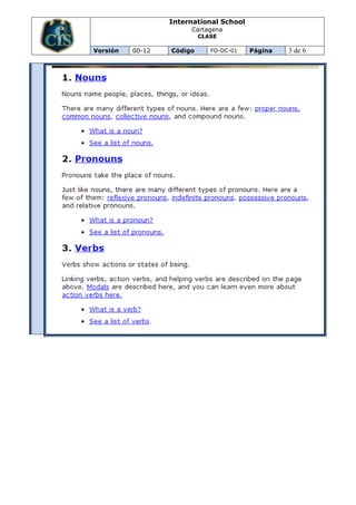 International School
                       Cartagena
                           CLASE

Versión   00-12   Código      FO-DC-01   Página   3 de 6
 