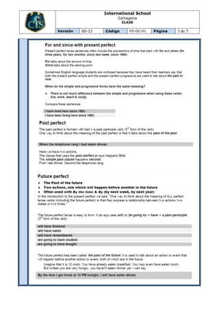 International School
                       Cartagena
                           CLASE

Versión   00-12   Código      FO-DC-01   Página   3 de 5
 