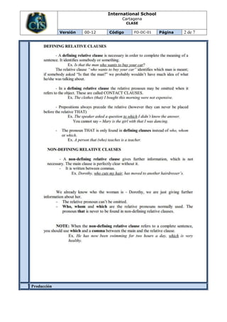 International School
                                    Cartagena
                                        CLASE

             Versión   00-12   Código      FO-DC-01   Página   2 de 7


Ó
A
C
C


N




Producción
I
 