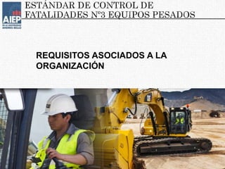 REQUISITOS ASOCIADOS A LA
ORGANIZACIÓN
 