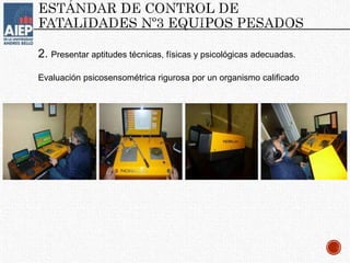 2. Presentar aptitudes técnicas, físicas y psicológicas adecuadas.
Evaluación psicosensométrica rigurosa por un organismo calificado
 