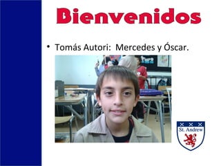 • Tomás Autori: Mercedes y Óscar.
 
