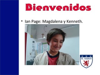 • Ian Page: Magdalena y Kenneth.
 