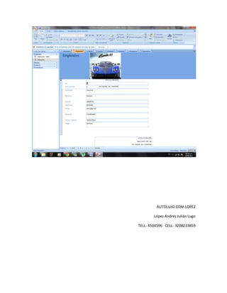 AUTOLUJO.COM.LOPEZ
López Andrés Julián Lugo
TELL- 4504596 CELL- 3208233859
 
