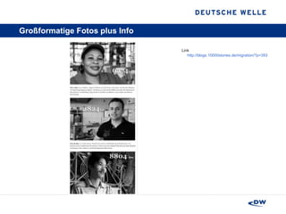 Großformatige Fotos plus Info Link  http://blogs.10000stories.de/migration/?p=393 