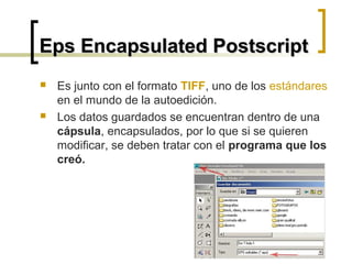 Encapsulated Postscript Format Formatos de imagen | PPT