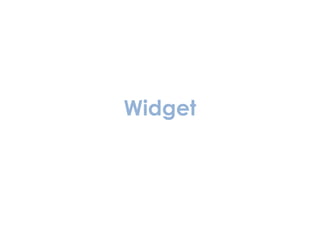Widget 