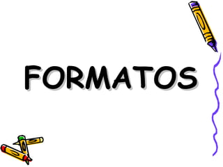 FORMATOS 