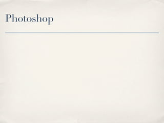 Photoshop
 