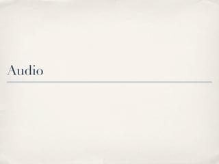 Audio
 
