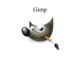 Gimp
 