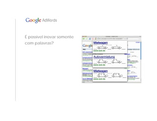 É possível inovar somente
com palavras?
 