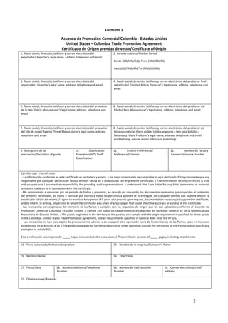 3
Formato 1
Acuerdo de Promoción Comercial Colombia - Estados Unidos
United States – Colombia Trade Promotion Agreement
Ce...